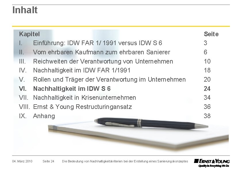 Inhalt Kapitel I. Einführung: IDW FAR 1/ 1991 versus IDW S 6 II. Vom