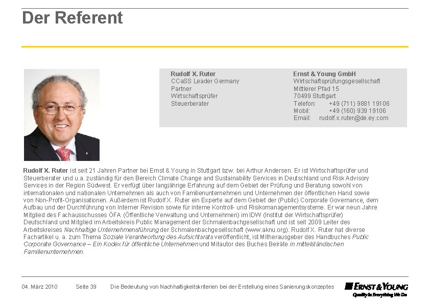 Der Referent Rudolf X. Ruter CCa. SS Leader Germany Partner Wirtschaftsprüfer Steuerberater Ernst &