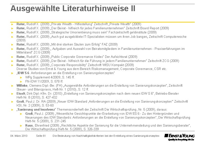 Ausgewählte Literaturhinweise II ► ► ► ► Ruter, Rudolf X. (2009) „Private Wealth -