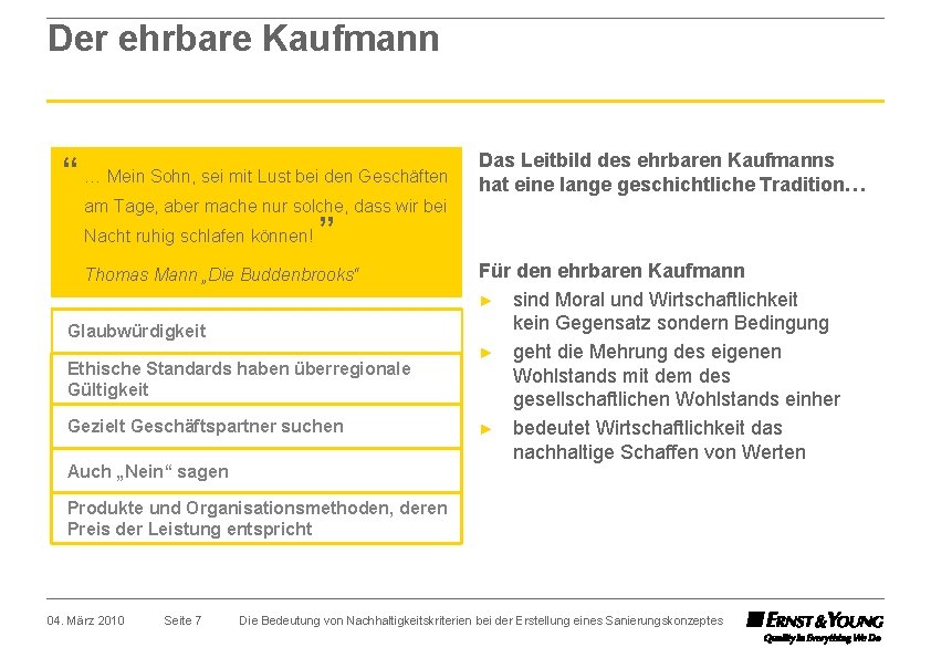 Der ehrbare Kaufmann “ … Mein Sohn, sei mit Lust bei den Geschäften Das