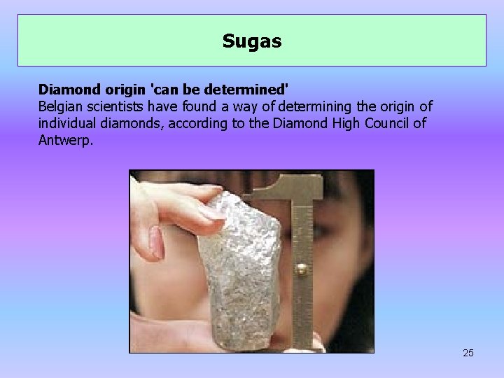 Sugas Diamond origin 'can be determined' Belgian scientists have found a way of determining