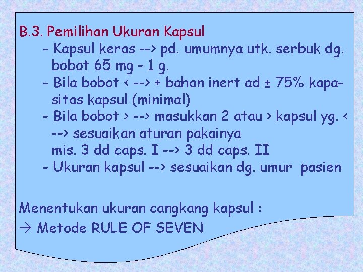 B. 3. Pemilihan Ukuran Kapsul - Kapsul keras --> pd. umumnya utk. serbuk dg.