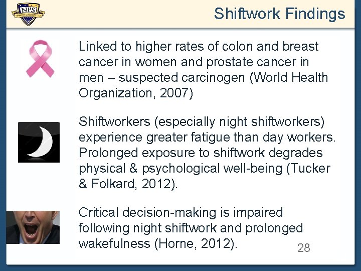 Shiftwork Findings Linked to higher rates of colon and breast cancer in women and