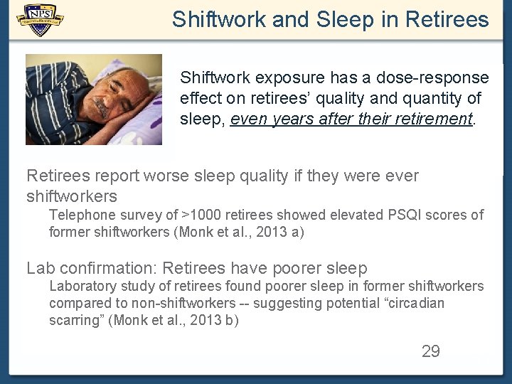 Shiftwork and Sleep in Retirees Shiftwork exposure has a dose-response effect on retirees’ quality