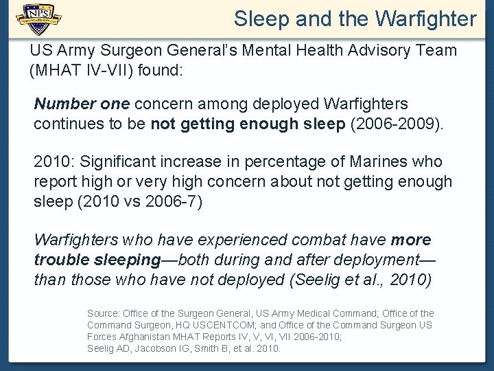 Sleep and the Warfighter US Army Surgeon General’s Mental Health Advisory Team (MHAT IV-VII)