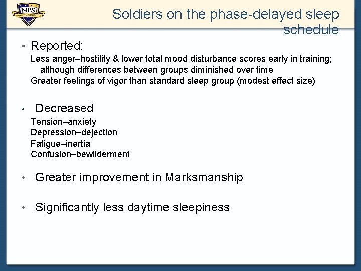 Soldiers on the phase-delayed sleep schedule • Reported: Less anger–hostility & lower total mood