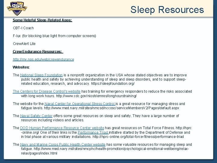 Sleep Resources Some Helpful Sleep-Related Apps: CBT-I Coach F-lux (for blocking blue light from