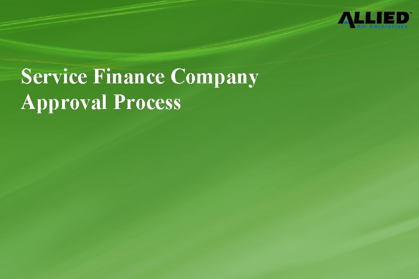 Service Finance Company Approval Process 