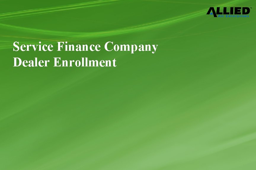 Service Finance Company Dealer Enrollment 