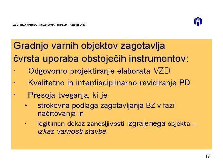 ZBORNICA VARNOSTI IN ZDRAVJA PRI DELU – 7. posvet SGK Gradnjo varnih objektov zagotavlja