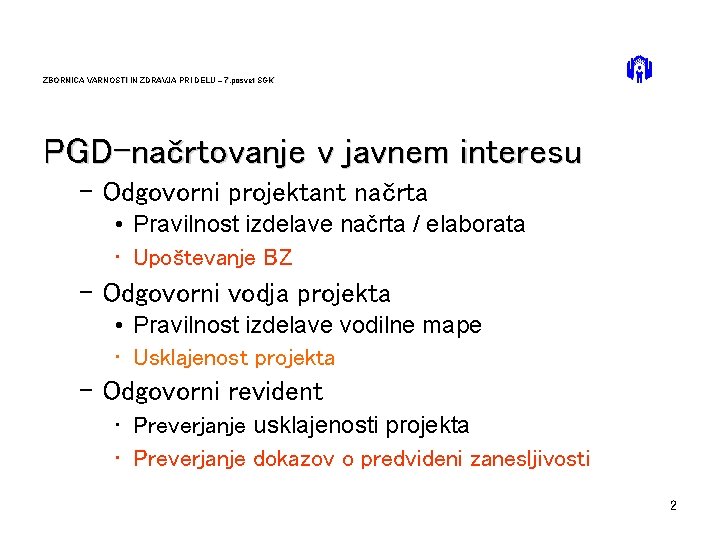 ZBORNICA VARNOSTI IN ZDRAVJA PRI DELU – 7. posvet SGK PGD-načrtovanje v javnem interesu