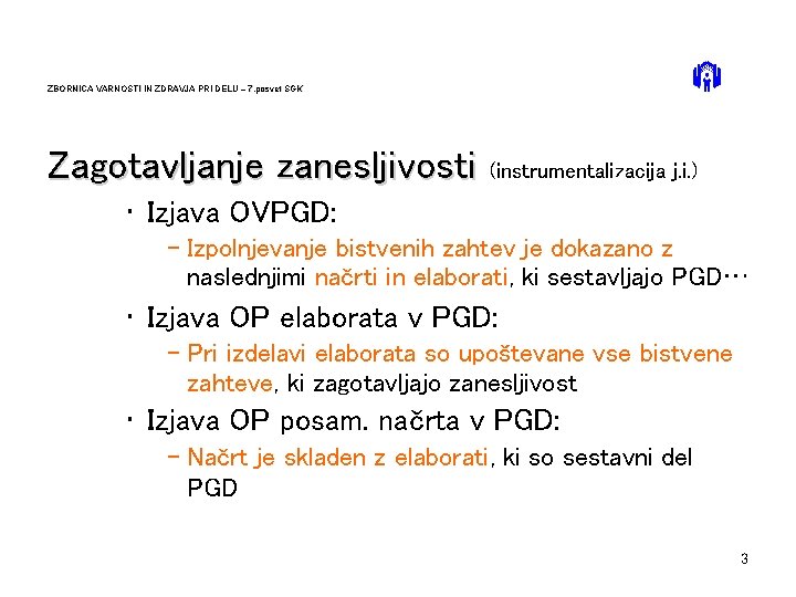 ZBORNICA VARNOSTI IN ZDRAVJA PRI DELU – 7. posvet SGK Zagotavljanje zanesljivosti (instrumentalizacija j.