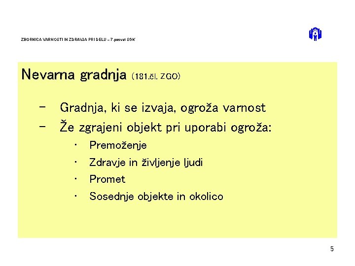 ZBORNICA VARNOSTI IN ZDRAVJA PRI DELU – 7. posvet SGK Nevarna gradnja (181. čl.