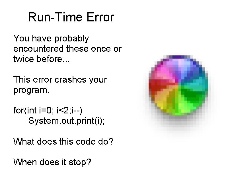 Run-Time Error You have probably encountered these once or twice before. . . This Run-Time Error You have probably encountered these once or twice before. . . This