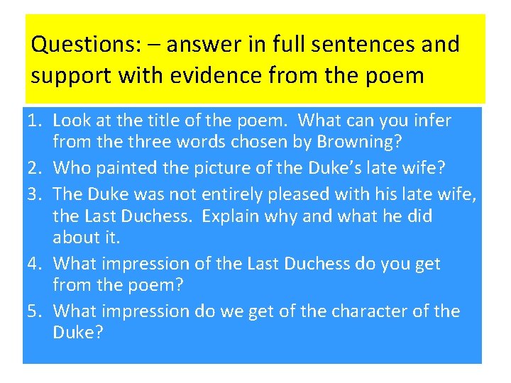 Questions: – answer in full sentences and support with evidence from the poem 1.