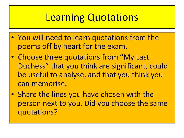 Learning Quotations • You will need to learn quotations from the poems off by