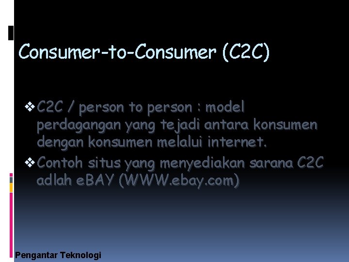 Consumer-to-Consumer (C 2 C) v C 2 C / person to person : model