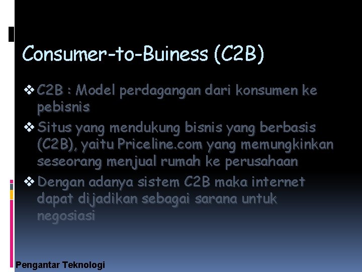 Consumer-to-Buiness (C 2 B) v C 2 B : Model perdagangan dari konsumen ke