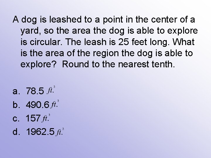 A dog is leashed to a point in the center of a yard, so
