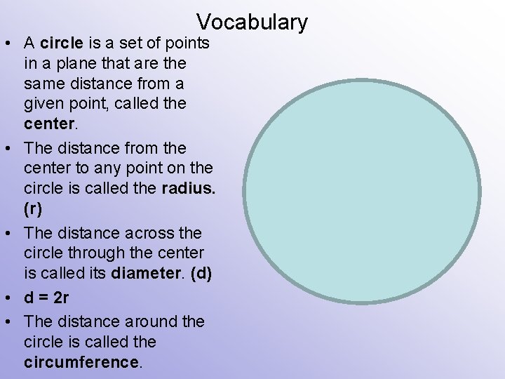 Vocabulary • A circle is a set of points in a plane that are