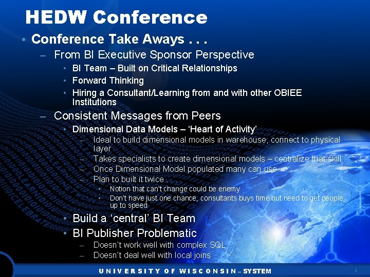 HEDW Conference • Conference Take Aways. . . – From BI Executive Sponsor Perspective