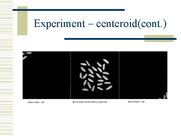 Experiment – centeroid(cont. ) 