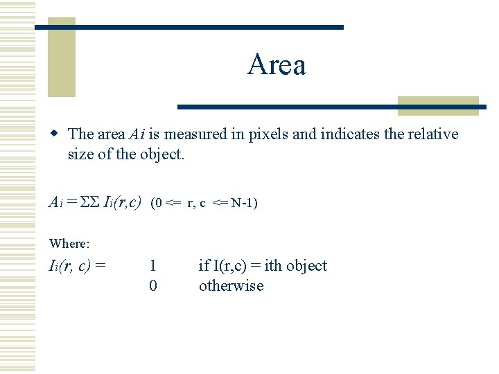 Area w The area Ai is measured in pixels and indicates the relative size