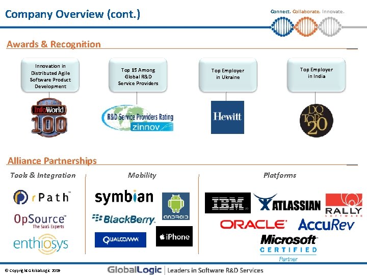 Company Overview (cont. ) Connect. Collaborate. Innovate. Awards & Recognition Innovation in Distributed Agile