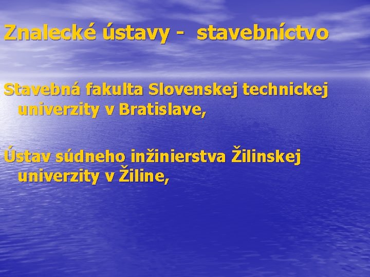 Znalecké ústavy - stavebníctvo Stavebná fakulta Slovenskej technickej univerzity v Bratislave, Ústav súdneho inžinierstva