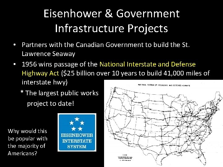 Eisenhower & Government Infrastructure Projects • Partners with the Canadian Government to build the