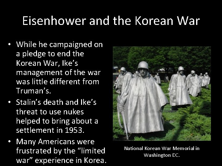 Eisenhower and the Korean War • While he campaigned on a pledge to end