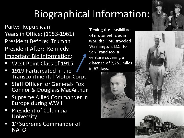Biographical Information: Party: Republican Testing the feasibility Years in Office: (1953 -1961) of motor