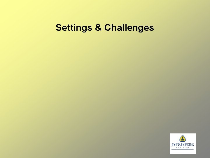 Settings & Challenges 