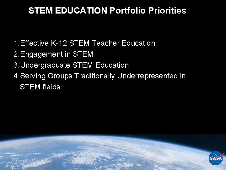 STEM EDUCATION Portfolio Priorities 1. Effective K-12 STEM Teacher Education 2. Engagement in STEM