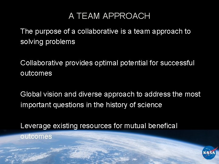 A TEAM APPROACH The purpose of a collaborative is a team approach to solving