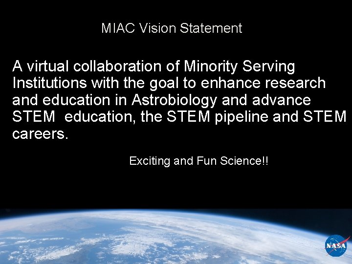 MIAC Vision Statement A virtual collaboration of Minority Serving Institutions with the goal to