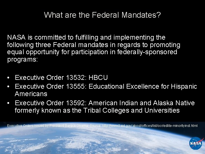 What are the Federal Mandates? NASA is committed to fulfilling and implementing the following