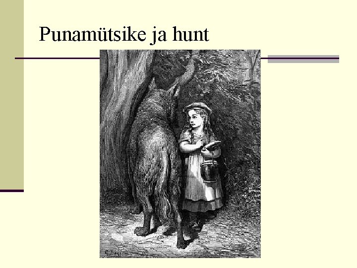 Punamütsike ja hunt 