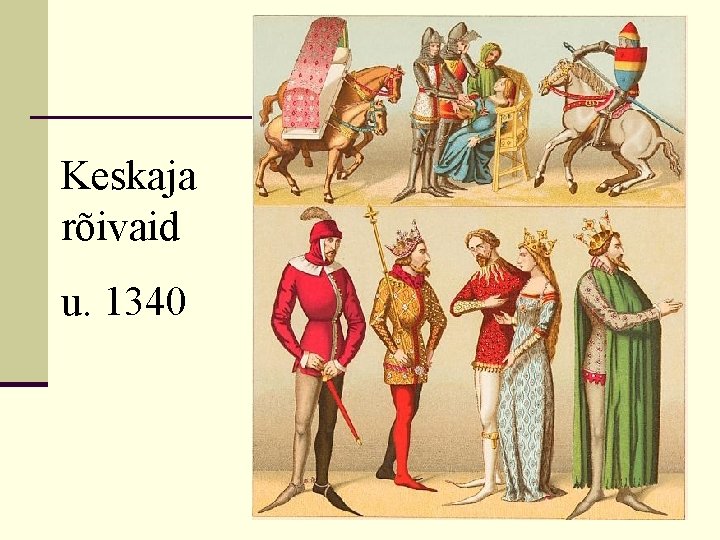Keskaja rõivaid u. 1340 