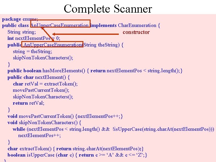 Complete Scanner package enums; public class An. Upper. Case. Enumeration implements Char. Enumeration {