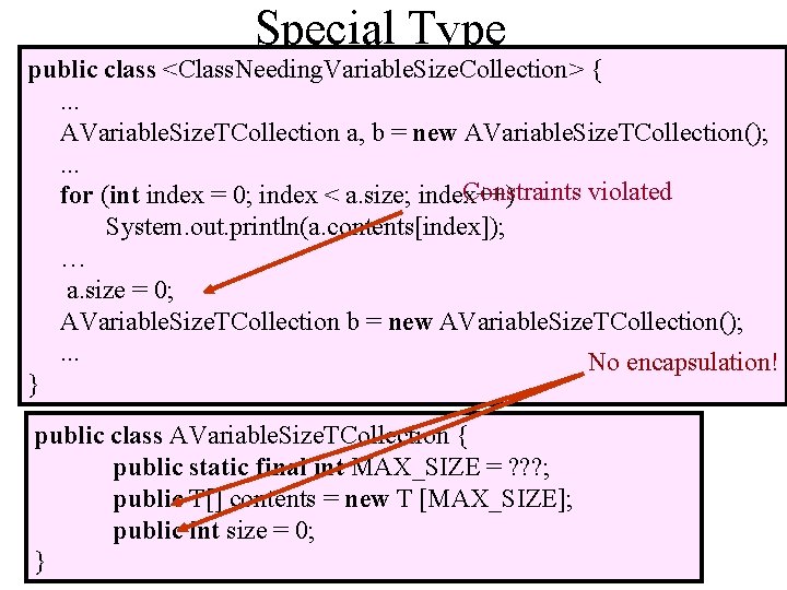 Special Type public class <Class. Needing. Variable. Size. Collection> {. . . AVariable. Size.