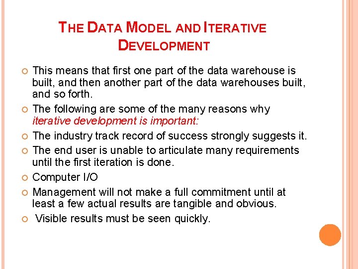 THE DATA MODEL AND ITERATIVE DEVELOPMENT This means that first one part of the