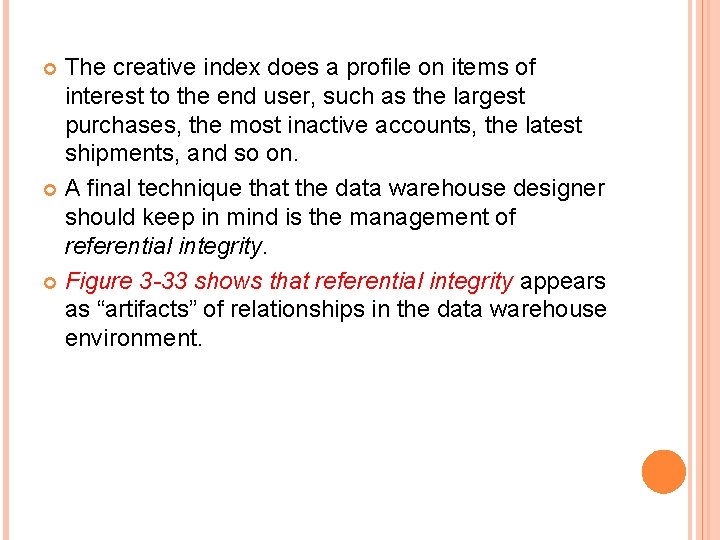 The creative index does a profile on items of interest to the end user,