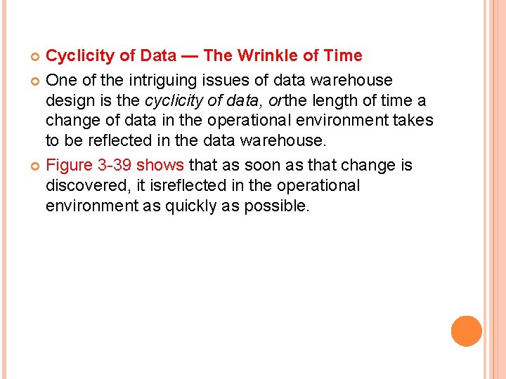 Cyclicity of Data — The Wrinkle of Time One of the intriguing issues of