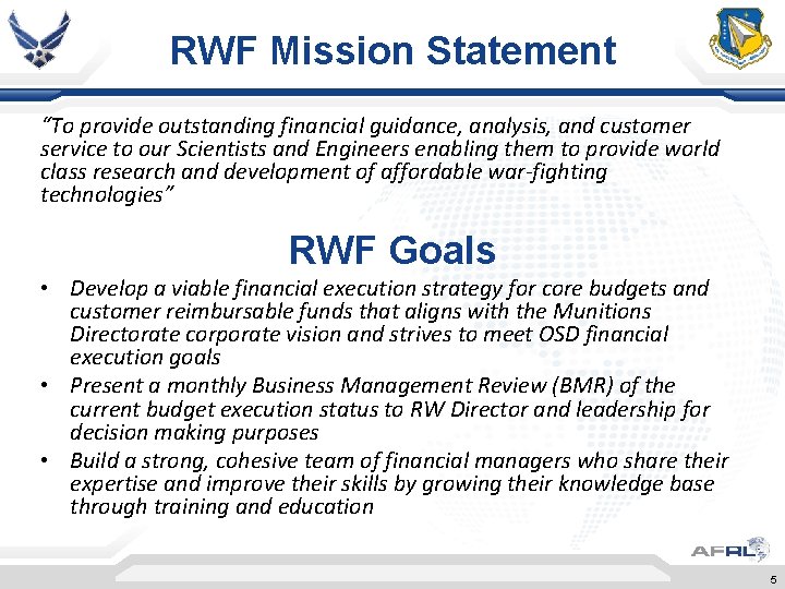 RWF Mission Statement “To provide outstanding financial guidance, analysis, and customer service to our