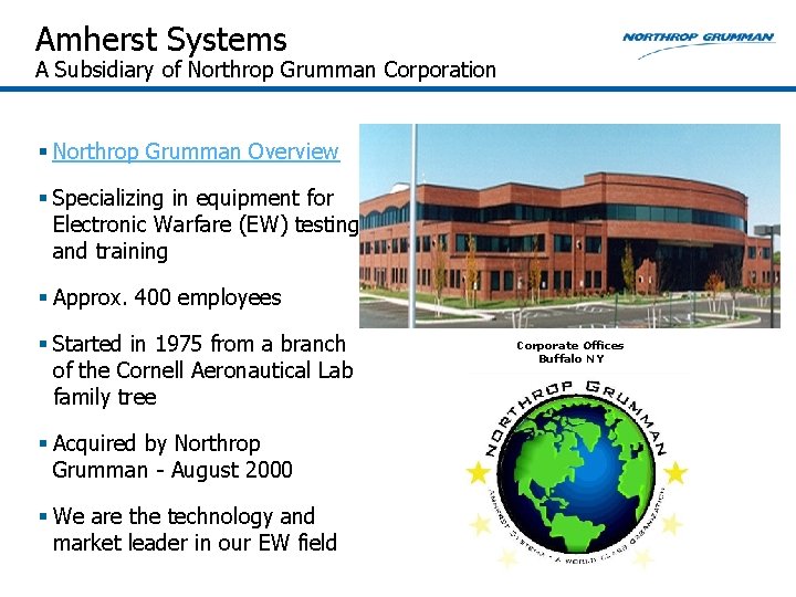 Amherst Systems A Subsidiary of Northrop Grumman Corporation § Northrop Grumman Overview § Specializing