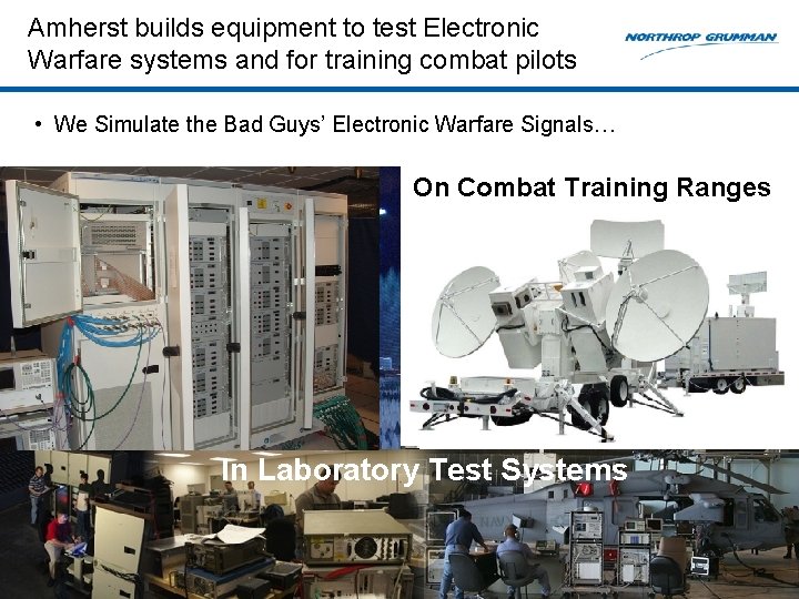 Amherst builds equipment to test Electronic Warfare systems and for training combat pilots •