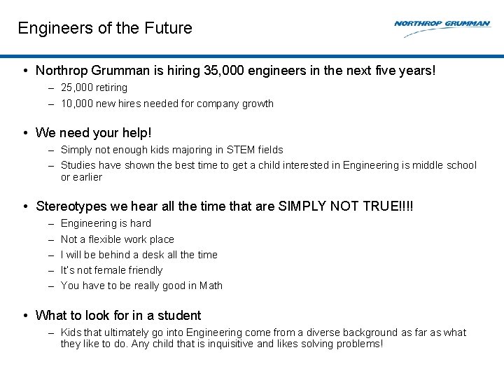 Engineers of the Future • Northrop Grumman is hiring 35, 000 engineers in the