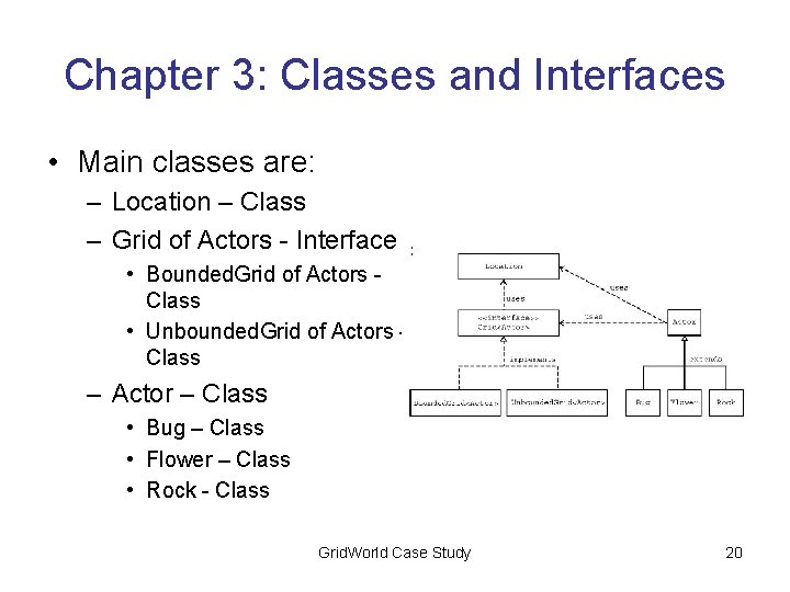 Chapter 3: Classes and Interfaces • Main classes are: – Location – Class –