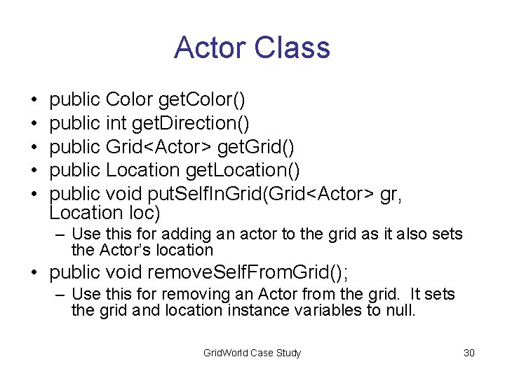 Actor Class • • • public Color get. Color() public int get. Direction() public